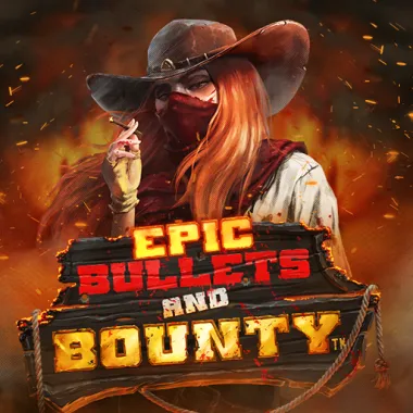 Epic Bullets and Bounty